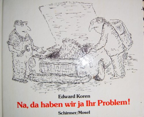 Stock image for Na, da haben wir ja Ihr Problem. Cartoons for sale by Versandantiquariat Felix Mcke