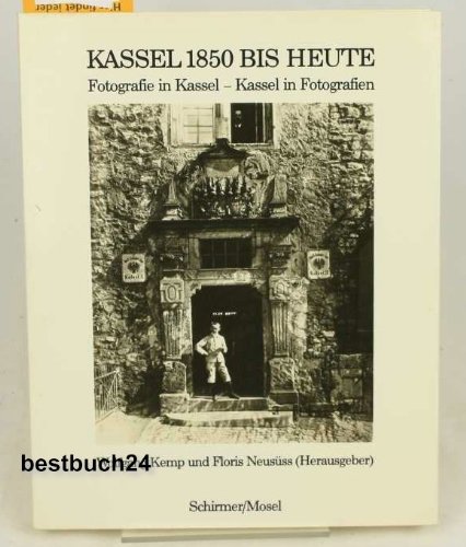 Beispielbild fr Kassel 1850 bis heute. Fotografie in Kassel - Kassel in Fotografien. zum Verkauf von Antiquariat & Verlag Jenior