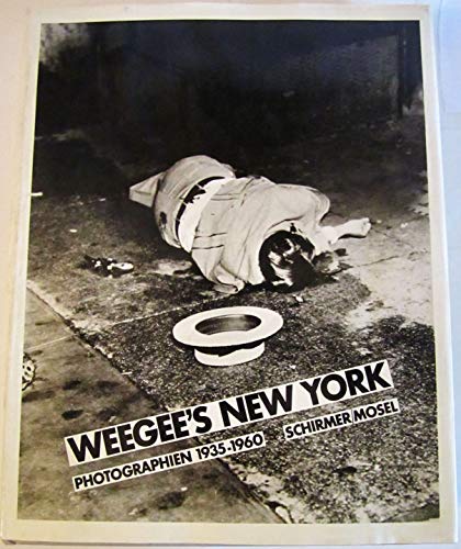 Beispielbild fr Weegees New York : 335 Photogr. 1935 - 1960 , mit e. autobiograph. Text. zum Verkauf von medimops