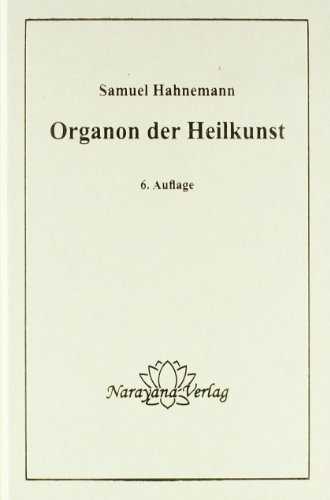 Beispielbild fr Organon der Heilkunst. Orig.-Reprint d. 6. Aufl. Leipzig, Schwabe, 1921, 3. Ausg. zum Verkauf von Antiquariat + Buchhandlung Bcher-Quell