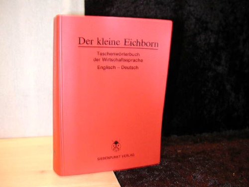 Beispielbild fr Der kleine Eichborn. Taschenwrterbuch der Wirtschaftssprache zum Verkauf von medimops