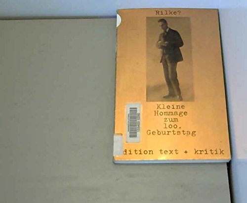 9783921402153: Rilke?: Kleine Hommage zum 100. Geburtstag (Edition Text + Kritik)
