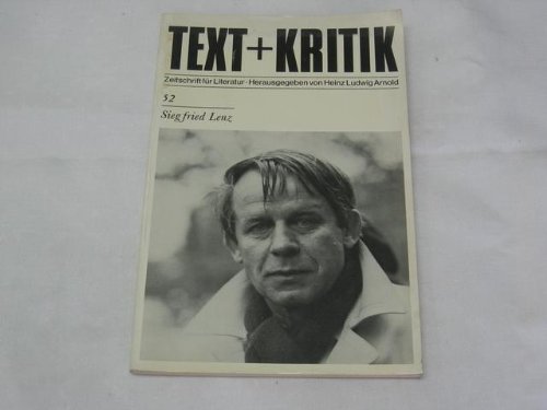 Siegfried Lenz. Text + Kritik ; H. 52; Text + [und] Kritik ; H. 52 - Unknown Author