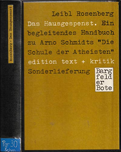 9783921402436: Das Hausgespenst: Ein begleitendes Handbuch zu Arno Schmidts Die Schule der Atheisten (Bargfelder Bote. Sonderlieferung)