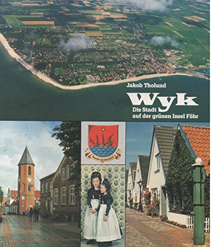 Wyk. Die Stadt auf der grünen Insel Föhr.