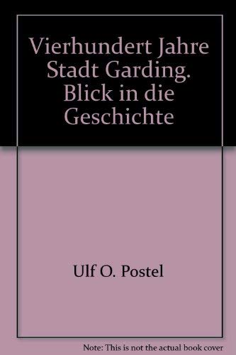 400 Jahre Garding. Blick in die Geschichte.