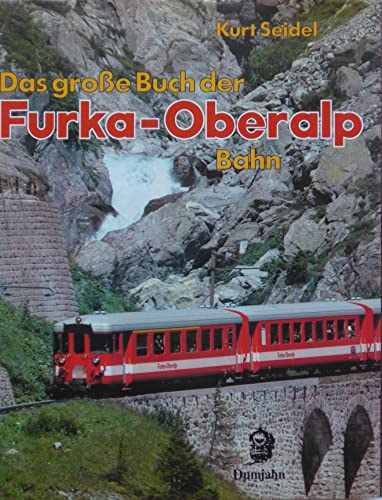 9783921426258: Das groe Buch der Furka - Oberalp - Bahn