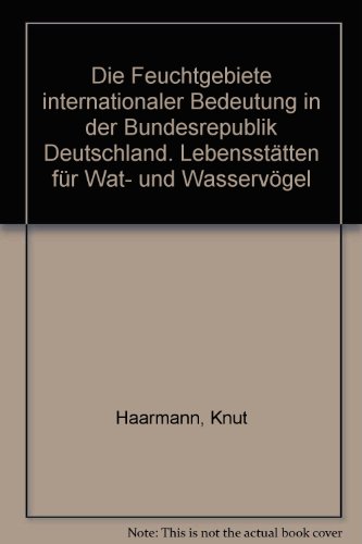 Stock image for Die Feuchtgebiete internationaler Bedeutung in der Bundesrepublik Deutschland. Lebenssttten fr Wat- und Wasservgel for sale by medimops