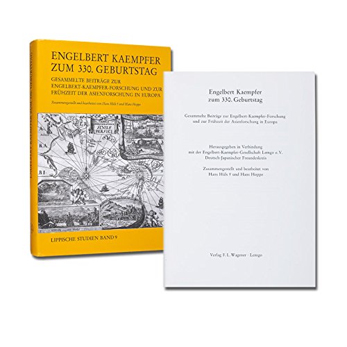 Engelbert Kaempfer zum 330. Geburtstag. Gesammelte Beiträge zur Engelbert-Kaempfer-Forschung und zur Frühzeit der Asienforschung in Europa. - Hüls, Hans. Hoppe, Hans. (Bearbeiter).