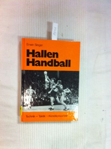 Stock image for Hallen Handball - Technik - Taktik - Konditionsarbeit for sale by medimops