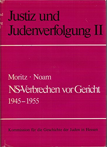 9783921434024: NS-Verbrechen vor Gericht 1945-1955, Dokumente aus hessischen Justizakten, Justiz und Judenverfolgung Band 2