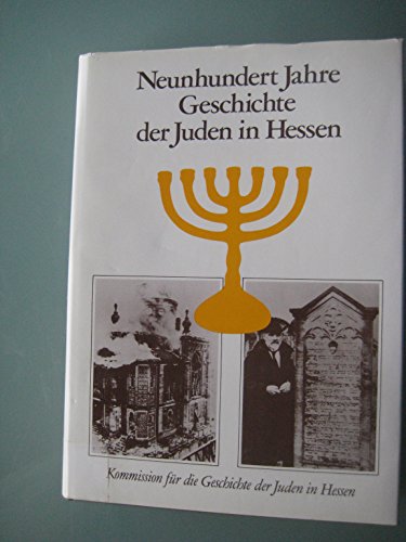 Neunhundert Jahre Geschichte der Juden in Hessen: Beiträge zum politischen, wirtschaftlichen und kul - Christiane Heinemann