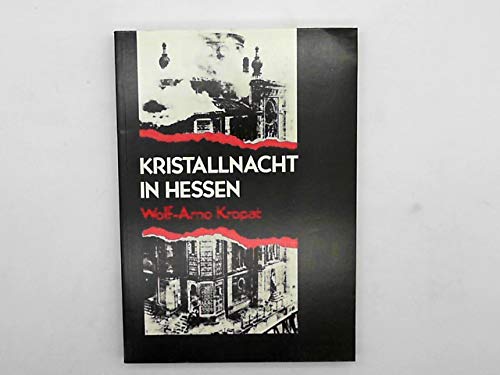 Beispielbild fr Kristallnacht in Hessen. Der Judenpogrom vom November 1938 ; eine Dokumentation. zum Verkauf von Antiquariat & Verlag Jenior