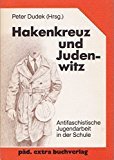 Stock image for Hakenkreuz und Judenwitz - Antifaschistische Jugendarbeit in der Schule for sale by Der Ziegelbrenner - Medienversand