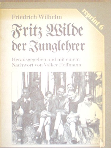 9783921450833: Fritz Wilde der Junglehrer