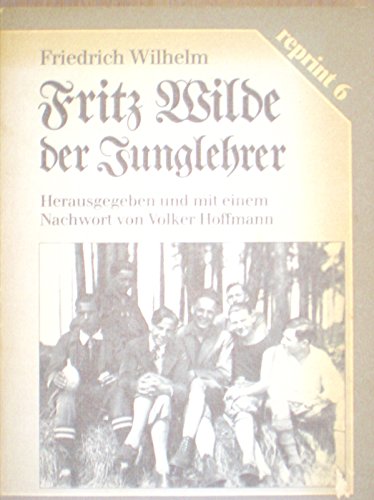 Stock image for Fritz Wilde, der Junglehrer for sale by Leserstrahl  (Preise inkl. MwSt.)