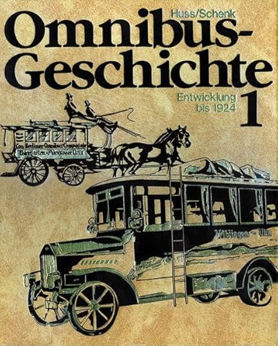 Beispielbild fr Omnibusgeschichte, Tl.1, Die Entwicklung bis 1924: TEIL 1 zum Verkauf von medimops