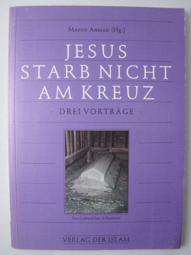 Beispielbild fr Jesus starb nicht am Kreuz: Drei Vortrge zum Verkauf von medimops