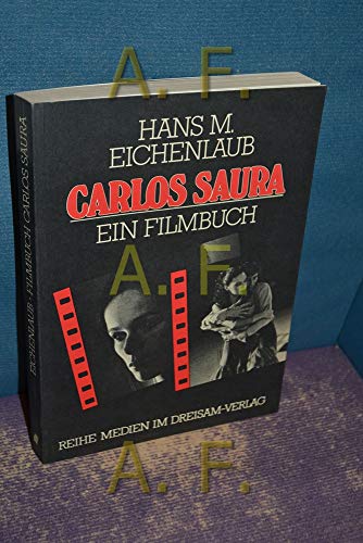 Carlos Saura. Ein Filmbuch