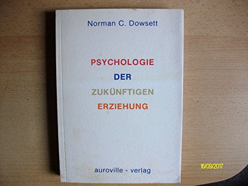 Beispielbild fr Psychologie der zuknftigen Erziehung zum Verkauf von Norbert Kretschmann