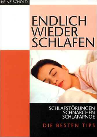 Stock image for Endlich wieder schlafen. Schlafstrungen, Schnarchen, Schlafapnoe for sale by medimops