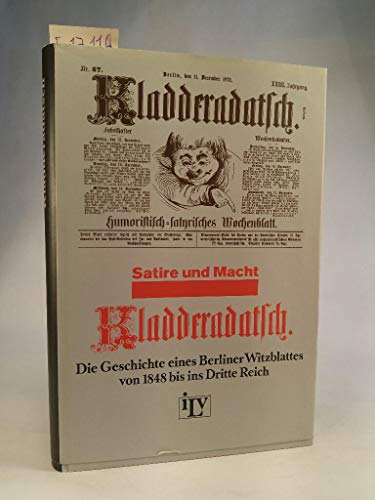 Beispielbild fr Kladderadatsch. Die Geschichte eines Berliner Witzblattes von 1848 bis ins Dritte Reich. zum Verkauf von Antiquariat Matthias Wagner