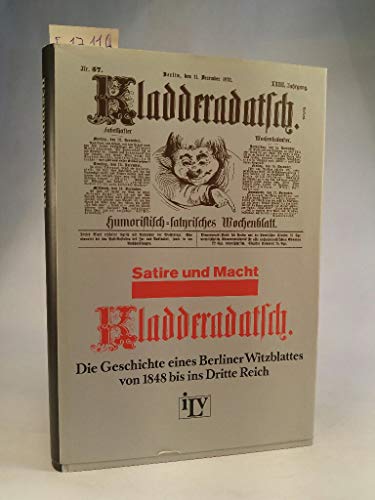 Stock image for Kladderadatsch. Die Geschichte eines Berliner Witzblattes von 1848 bis ins Dritte Reich for sale by medimops