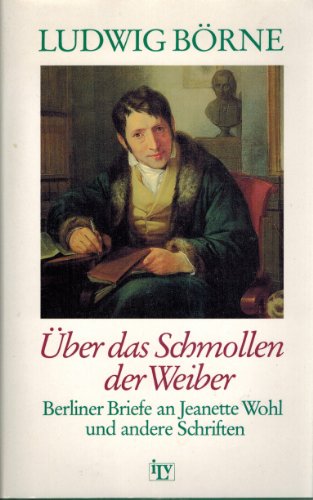 9783921490396: ber das Schmollen der Weiber. Berliner Briefe an Jeanette Wohl und andere Schriften