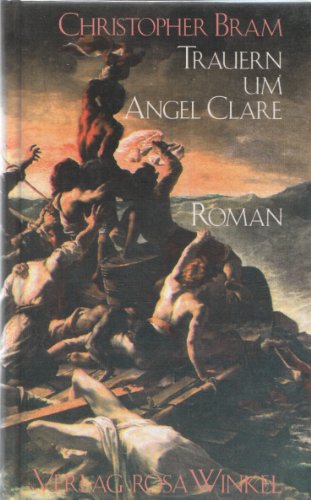 Beispielbild fr Trauern um Angel Clare: Roman zum Verkauf von medimops