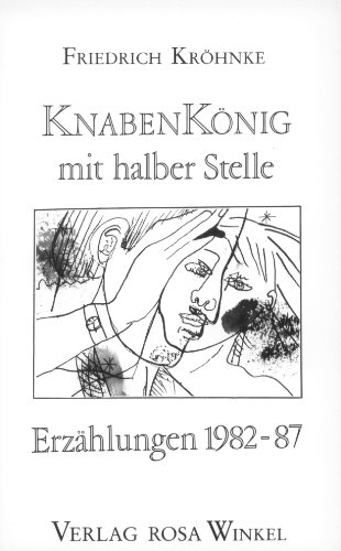 9783921495872: Knabenknig mit halber Stelle: Erzhlungen 1982-87
