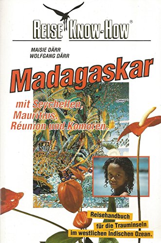 9783921497623: Madagaskar mit Seychellen, Komoren, Mauritius, Reunion. Reisehandbuch fr die Trauminseln im westlichen Indischen Ozean