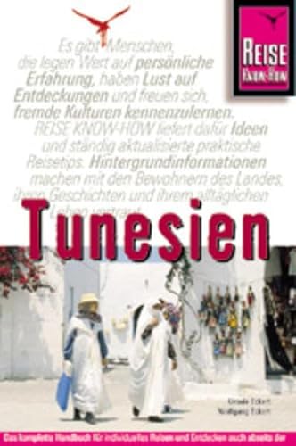 Stock image for Reisehandbuch Tunesien. Vom Mittelmeer zu den Oasen der Sahara. Aus der Reihe: Reise Know-How. 2. Auflage for sale by Schueling Buchkurier