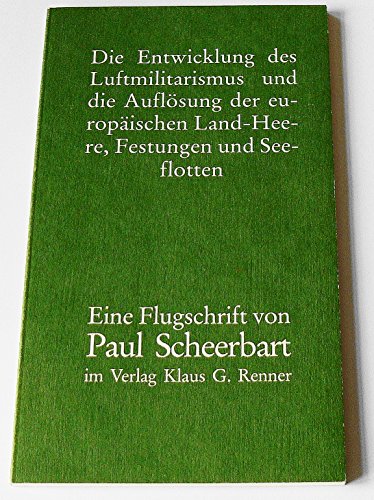 Imagen de archivo de ber die Entwicklung des Luftmilitarismus und die Auflsung der europischen Land-Heere, Festungen und Seeflotten. Eine Flugschrift a la venta por medimops