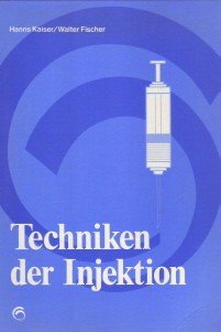 9783921500132: Techniken der Injektion. von Hanns Kaiser u. Walter Fischer