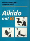 Imagen de archivo de Aikido mit Ki. a la venta por Antiquariat Christoph Wilde