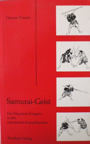 Beispielbild fr Samurai - Geist. Der Weg eines Kriegers in den japanischen Kampfknsten zum Verkauf von medimops