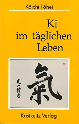 Imagen de archivo de Ki Im Taglichen Leben a la venta por Chequamegon Books