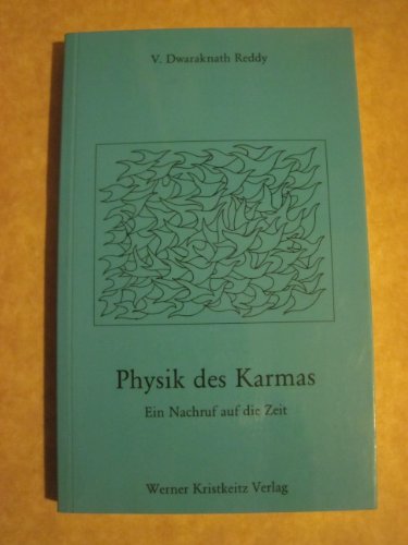 Beispielbild fr Physik des Karmas : ein Nachruf auf die Zeit. [Die bers. besorgte Annie Alt] zum Verkauf von Antiquariat  Udo Schwrer