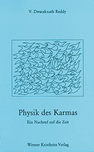 Stock image for Physik des Karmas : ein Nachruf auf die Zeit. [Die bers. besorgte Annie Alt] for sale by Antiquariat  Udo Schwrer