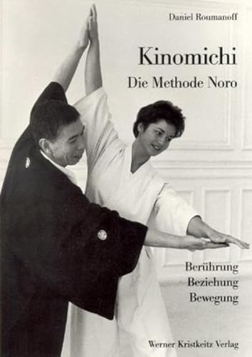 Stock image for Kinomichi. Die Methode Noro. for sale by GF Books, Inc.