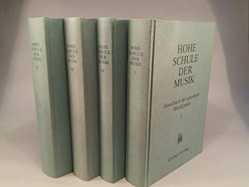 9783921518526: HOHE SCHULE DER MUSIK, Handbuch der gesamten Musikpraxis IV