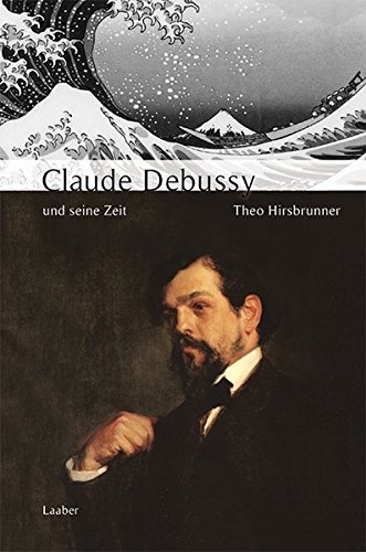 Claude Debussy und seine Zeit (ISBN 9783825897130)