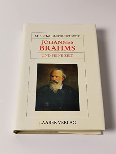 Stock image for Johannes Brahms und seine Zeit (Grosse Komponisten und ihre Zeit) (German Edition) for sale by Dunaway Books