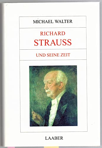 Große Komponisten und ihre Zeit, 25 Bde., Richard Strauss und seine Zeit - Michael Walter