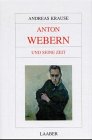 Beispielbild fr Groe Komponisten und ihre Zeit, 25 Bde., Anton Webern und seine Zeit zum Verkauf von medimops