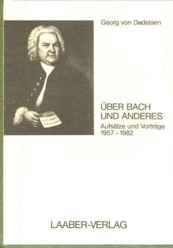 Beispielbild fr ber Bach und anderes. Aufstze und Vortrge 1957-1982. zum Verkauf von Versandantiquariat Kerstin Daras
