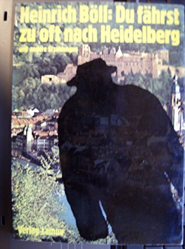 Imagen de archivo de Du fa?hrst zu oft nach Heidelberg: [und andere Erza?hlungen] (German Edition) a la venta por GF Books, Inc.