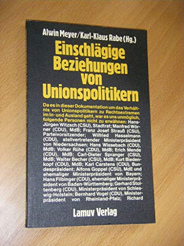 Imagen de archivo de Einschlgige Beziehungen von Unionspolitikern. Alwin Meyer ; Karl-Klaus Rabe (Hg.) / Lamuv-Taschenbuch ; 1 a la venta por antiquariat rotschildt, Per Jendryschik