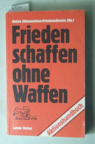 Beispielbild fr Frieden schaffen ohne Waffen, Aktionshandbuch 2 zum Verkauf von Bernhard Kiewel Rare Books