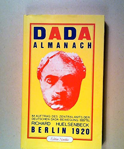 Imagen de archivo de Dada Almanach. (Unvernderter Reprint. Editoren: Geier Lust u. Attila Eisenherz. 1. Aufl.). a la venta por Antiquariat Reinhold Pabel